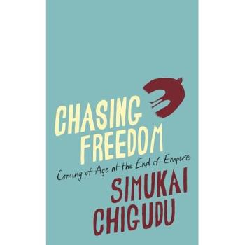 Simukai Chigudu Chasing Freedom