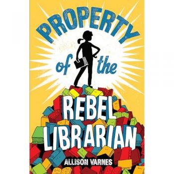 Property of the Rebel Librarian by Allison Varnes
