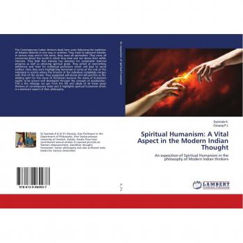 K., Syamala: Spiritual Humanism: A Vital Aspect in the Modern Indian Thought