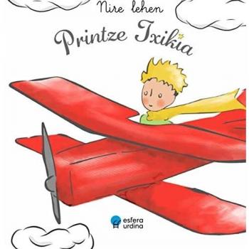 NIRE LEHEN PRINTZE TXIKIA