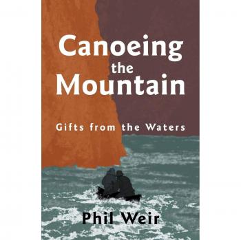 Canoeing the Mountain Gifts from the Waters