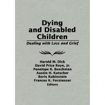 Dying and Disabled Children