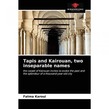 Tapis and Kairouan, two inseparable names: the carpet of Kairouan incites to evoke the past and the splendour of a thousand-year-old city
