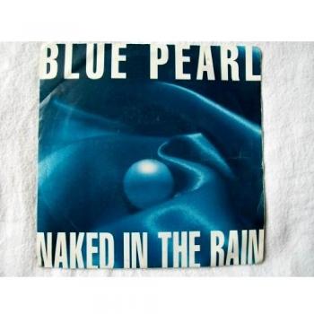 Blue Pearl Naked In The Rain Titled Sleeve 1990 UK 7 vinyl BLR23