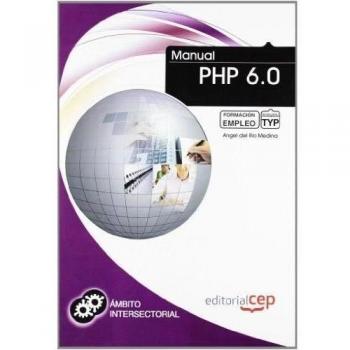 MANUAL PHP 6.0. FORMACIÓN PARA EL EMPLEO