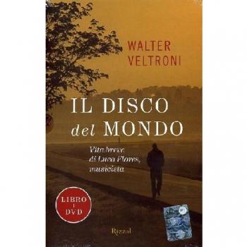 Il disco del mondo. Vita breve di Luca Flores, musicista. Con DVD