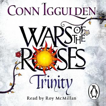 Trinity: The Wars of the Roses (Book 2) (The Wars of the Roses, 2)