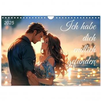 Ich habe dich endlich gefunden (Wandkalender 2025 DIN A4 quer) CALVENDO Monatskalender