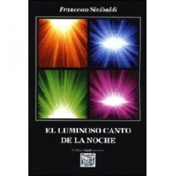 El luminoso canto de la noche. Ediz. italiana