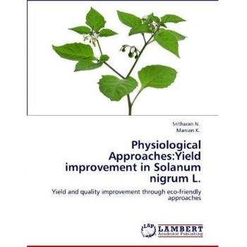 Physiological Approaches:Yield improvement in Solanum nigrum L.