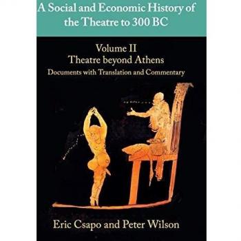A Social and Economic History of the Theatre to 300 BC