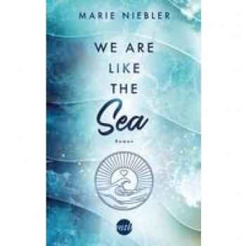 Niebler, Marie: We Are Like the Sea