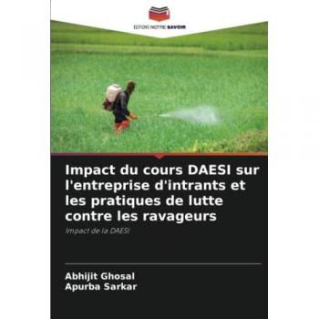 Ghosal, Abhijit: Impact du cours DAESI sur l'entreprise d'intrants et les pratiques de lutte contre les ravageurs