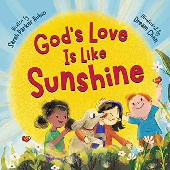 Gods Love Is Like Sunshine by Sarah Parker Rubio