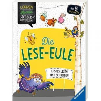 Die Lese-Eule: Erstes Lesen und Schreiben (Lernen Lachen Selbermachen)