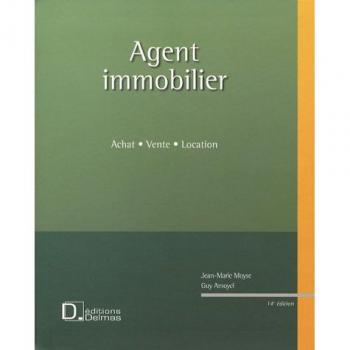 L'agent immobilier : Vente, achat, location