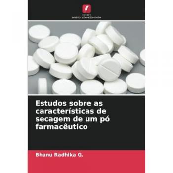 G., Bhanu Radhika: Estudos sobre as características de secagem de um pó farmacêutico