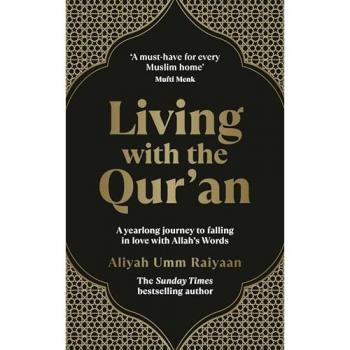 Living with the Qur’an : A yearlong journey to falling in love with Allah’s Words