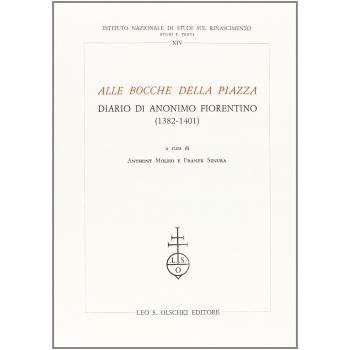 Alle bocche della piazza. Diario di anonimo fiorentino
