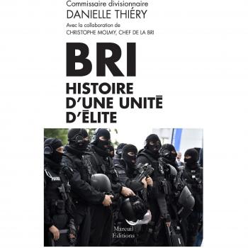 BRI Histoire d'une unité d'élite