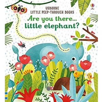 Are You There Little Elephant? (Little Peep-Through Books)