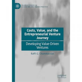 Costs, Value, and the Entrepreneurial Venture Journey