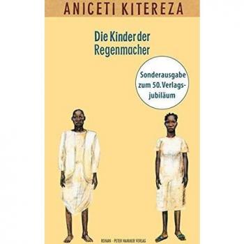 Aniceti Kitereza Die Kinder Der Regenmacher