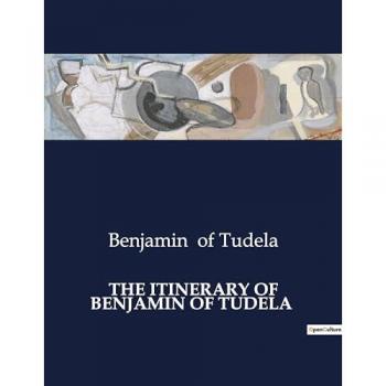 The itinerary of benjamin of tudela