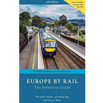 Europe by Rail: The Definitive Guide
