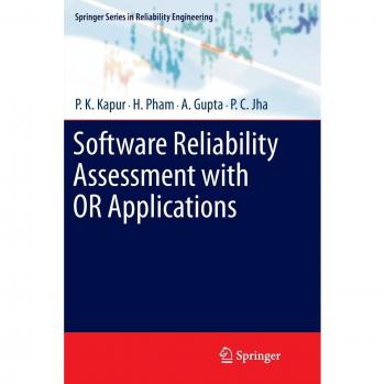 Software Reliability Assessment with OR Applications (Springer Series in Reliability Engineering)