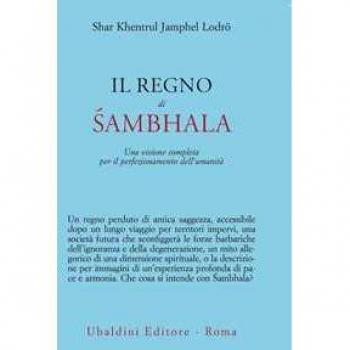 Il regno di Sambhala. Una visione completa per il perfezionamento...