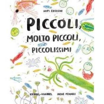 Piccoli, molto piccoli, piccolissimi. Ediz. illustrata. Con Poster