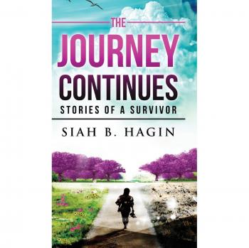 The Journey Continues: Stories Of A Survivor