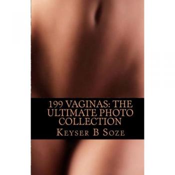 199 Vaginas : The Ultimate Photo Collection