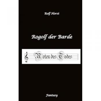 Rogolf der Barde, Live-Rollenspiel, Zwerge, Magier, Rituale, Laute, Dolche, Kurzschwert, Räucherwerk, Rügen, Verrat, Macht der Finsternis, Dämonen: Noten des Todes