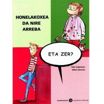 Honelakoxea da nire arreba, eta zer?