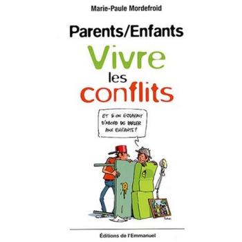 Parents/Enfants : Vivre les conflits
