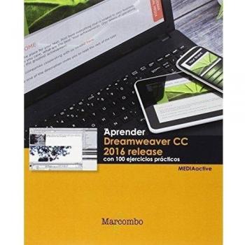 Aprender dreamweaver cc release 2016 con 100 ejercicios prácticos (Tapa blanda).