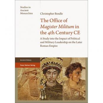 The Office of Magister Militum in the 4th Century CE