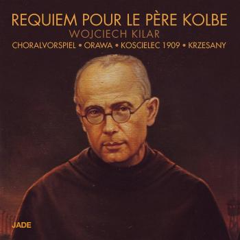Requiem du Père Kolbe, Op. 12 – Wojciech Kilar