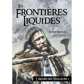 L'armée des veilleurs, Tome 1 : Les frontières liquides