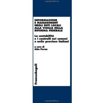 Informazione e management negli enti locali alla vigilia della riforma federale. La contabilità e i controlli nei comuni e nelle province italiani