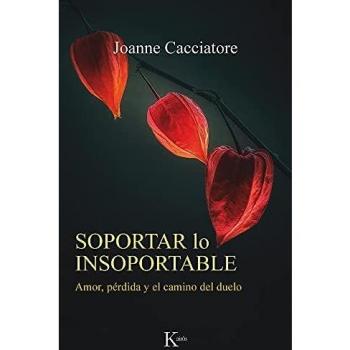 Soportar lo insoportable: Amor, pérdida y el camino del duelo