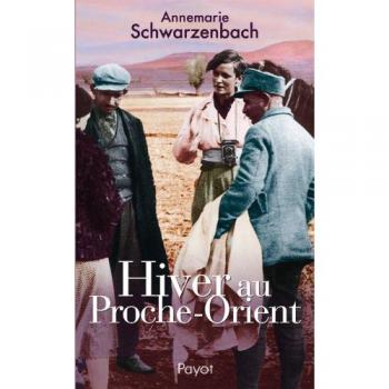 Hiver au Proche-Orient : Journal d'un voyage