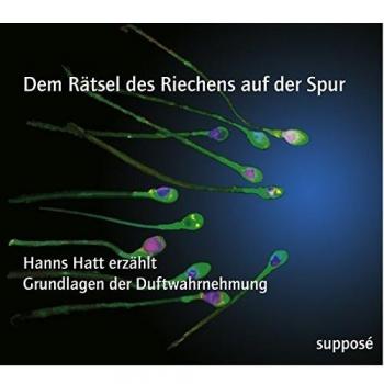 Dem Rätsel des Riechens auf der Spur. 2 CDs Grundlagen der Duftwahrnehmung Hatt