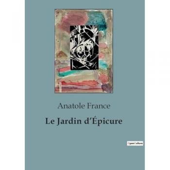 France, Anatole: Le Jardin d¿Épicure