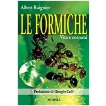 Le formiche. Vita e costumi