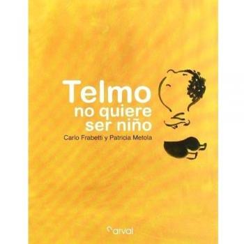 Telmo no quiere ser niño