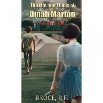 The Life and Times of Dinah Marton: My First Kill