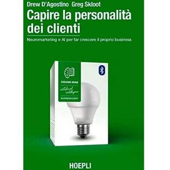 Capire la personalità dei clienti. Neuromarketing e AI per far crescere il proprio business